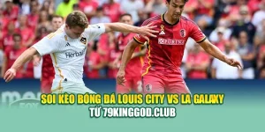 Soi Kèo Bóng Đá Louis City Vs LA Galaxy Từ dirkkuytofficialwebsite.com